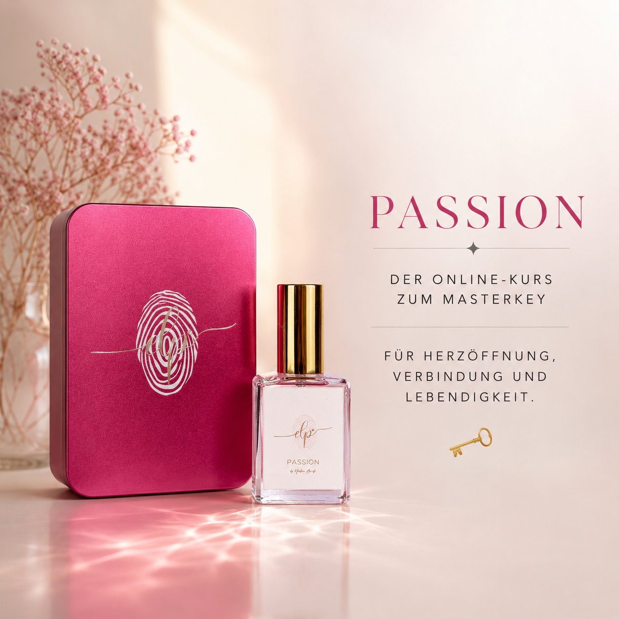 Passion – Dein Masterkey für Verbindung, Lebendigkeit und innere Fülle
