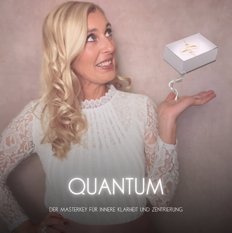 Quantum – Dein Masterkey zu innerer Klarheit und Zentrierung