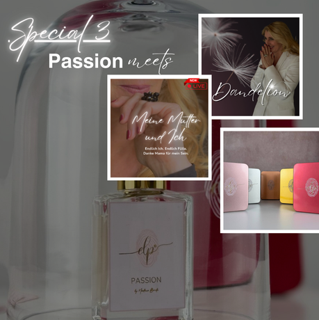 Special 3- Passion meets "Meine Mutter und Ich" , Dandelion und das große Bundle