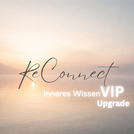 Upgrade auf ReConnect - Inneres Wissen VIP